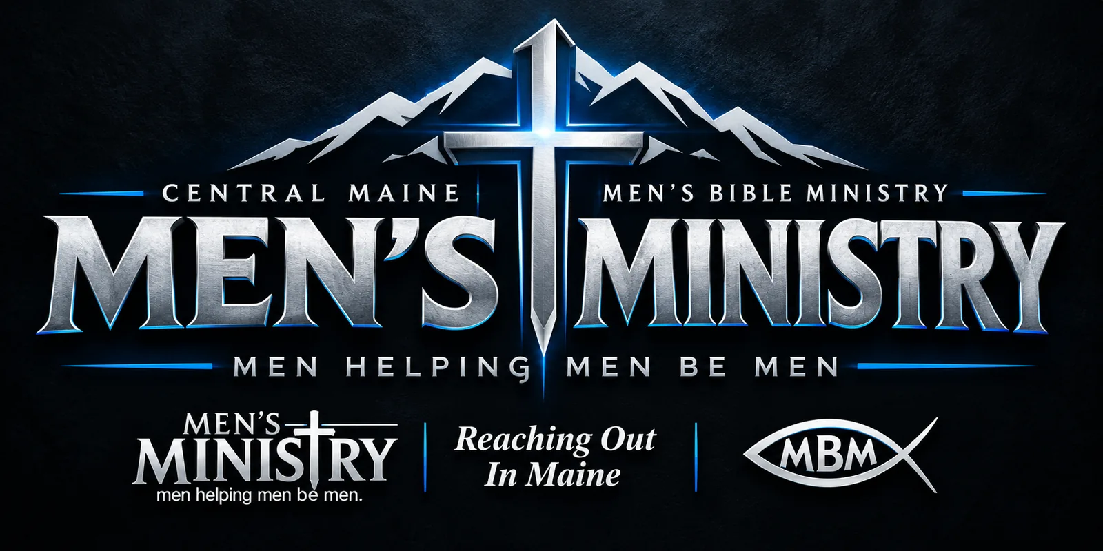 Central Maine Men's Ministry logo: a steel cross rising from snow-capped mountains. Men's Bible Ministry. Men helping men be men.